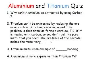 Aluminium and Titanium Quiz