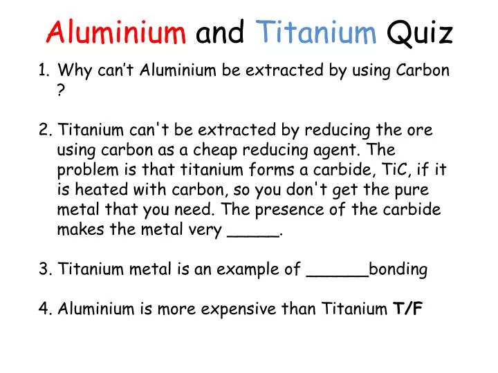 aluminium and titanium quiz