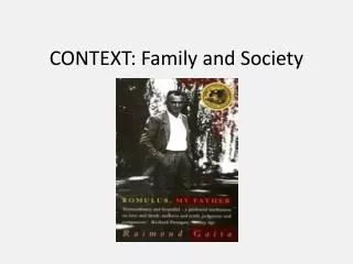 CONTEXT: Family and Society