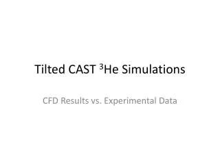 Tilted CAST 3 He Simulations