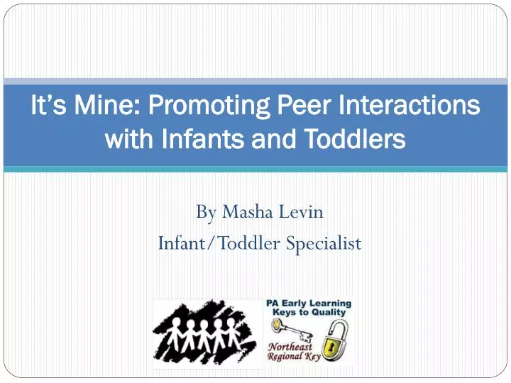 it s mine promoting peer interactions with infants and toddlers