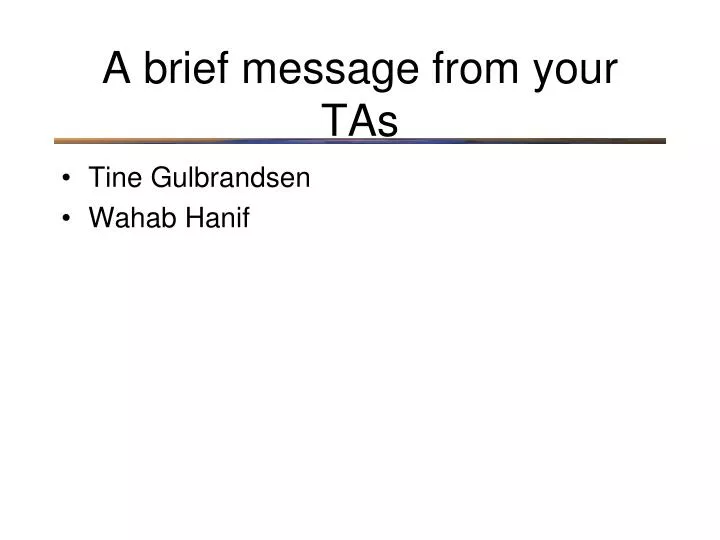 a brief message from your tas