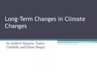 Long-Term Changes in Climate Changes