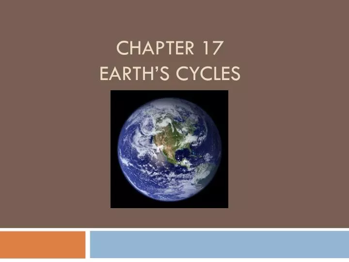 chapter 17 earth s cycles