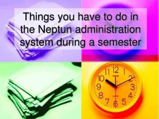 Things you have to do in the Neptun administration system during a semester
