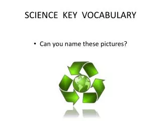SCIENCE KEY VOCABULARY