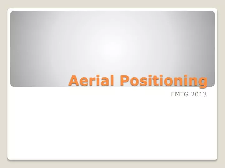 aerial positioning