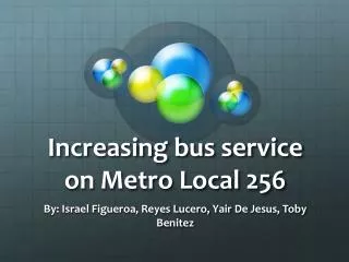 Increasing bus service on Metro Local 256