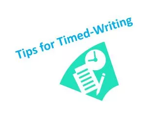 Tips for Timed-Writing