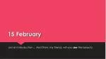 15 February - slide 1