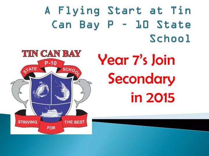 a flying start at tin can bay p 10 state school