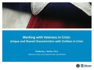 Working with Veterans in Crisis: Unique and Shared Characteristics with Civilians in Crisis
