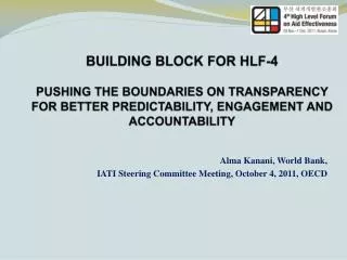 Alma Kanani , World Bank, IATI Steering Committee Meeting, October 4, 2011, OECD