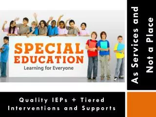 Quality IEPs + Tiered Interventions and Supports