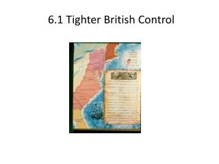 6.1 Tighter British Control
