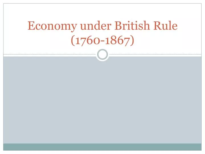 economy under british rule 1760 1867