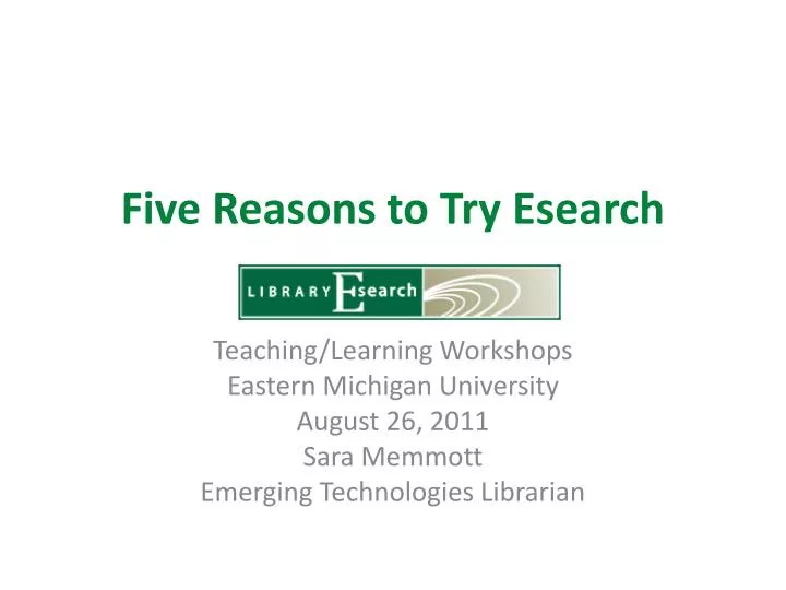five reasons to try esearch