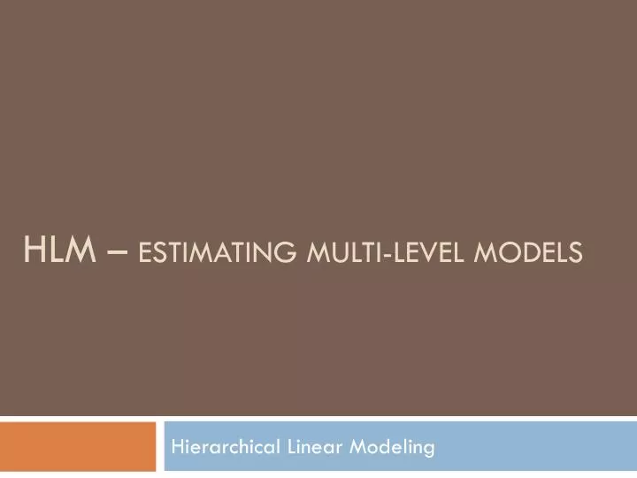 hlm estimating multi level models