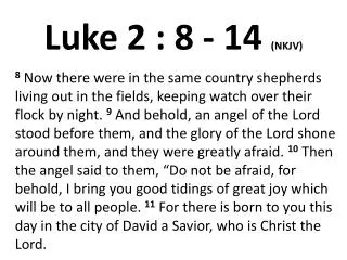 Luke 2 : 8 - 14 (NKJV)