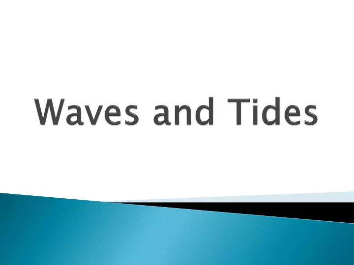 waves and tides