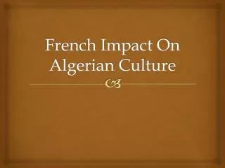 French Impact On Algerian Culture