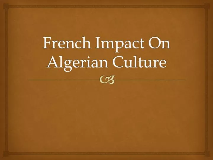 french impact on algerian culture