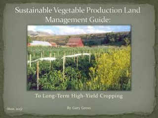 Sustainable Vegetable Production Land Management Guide: