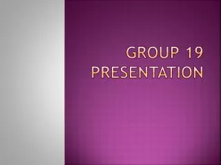 Group 19 Presentation