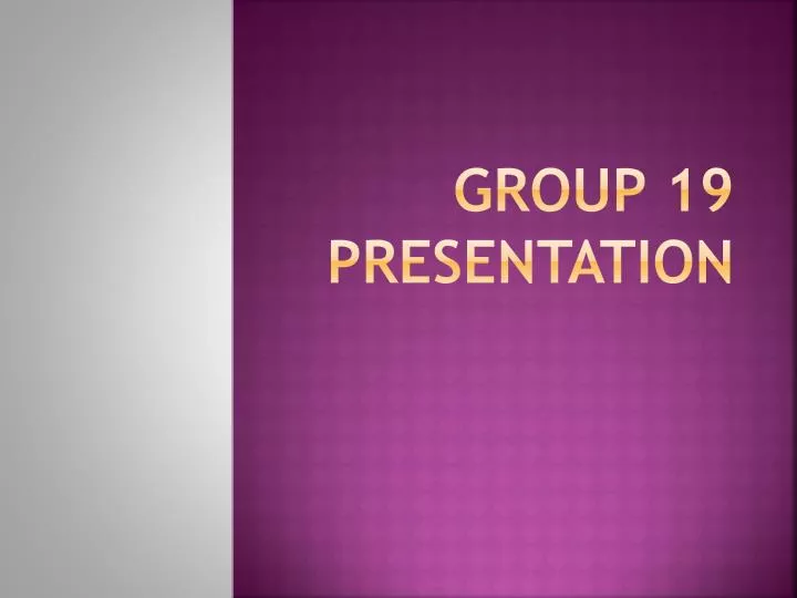 group 19 presentation