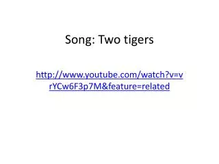 Song: Two tigers