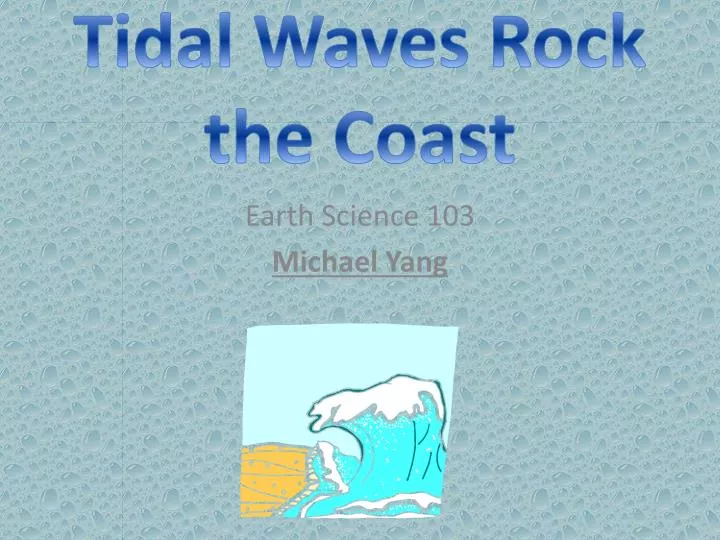tidal waves rock the coast