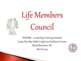 Life Members Council WHOMS ~ Leadership Training Institute