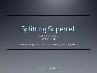 Splitting Supercell