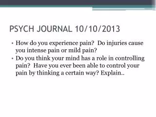 PSYCH JOURNAL 10/10 /2013