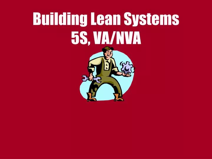 building lean systems 5s va nva