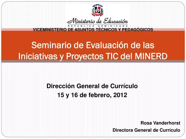 seminario de evaluaci n de las iniciativas y proyectos tic del minerd