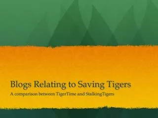 Blogs Relating to Saving Tigers