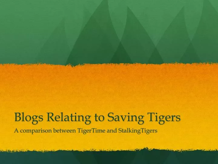 blogs relating to saving tigers