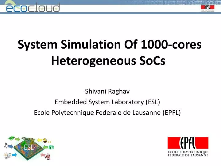 system simulation of 1000 cores heterogeneous socs
