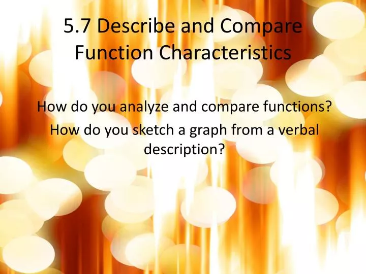 5 7 describe and compare function characteristics