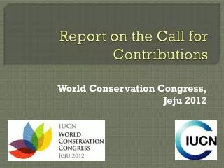 Report on the Call for Contributions
