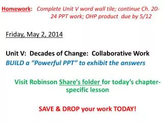Friday, May 2, 2014 Unit V: Decades of Change: Collaborative Work