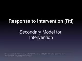 Response to Intervention ( RtI ) Secondary Model for Intervention