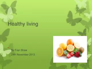 Healthy living