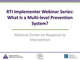 RTI Implementer Webinar Series: What Is a Multi-level Prevention System?