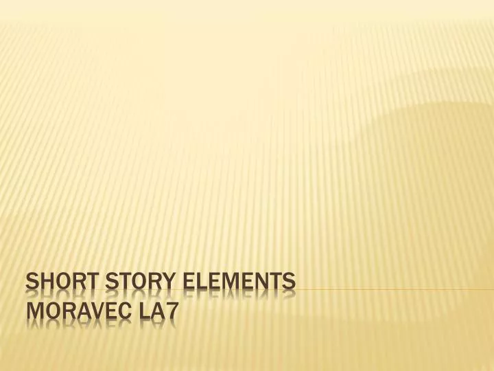 short story elements moravec la7