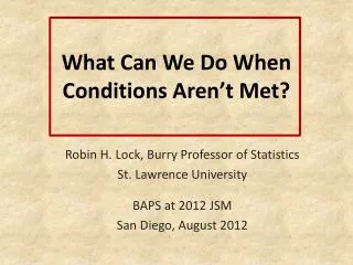 What Can We Do When Conditions Aren’t Met?
