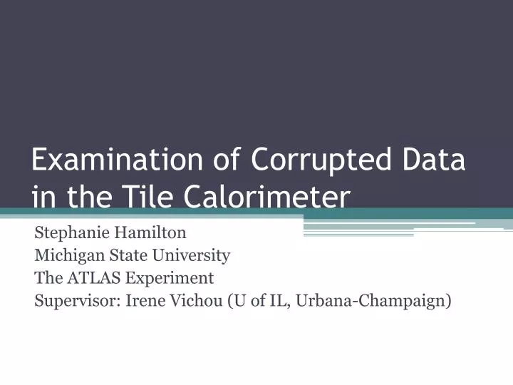 examination of corrupted data in the tile calorimeter