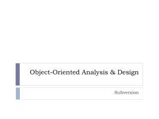 Object-Oriented Analysis &amp; Design