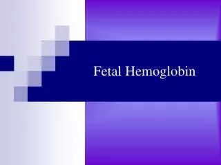 Fetal Hemoglobin